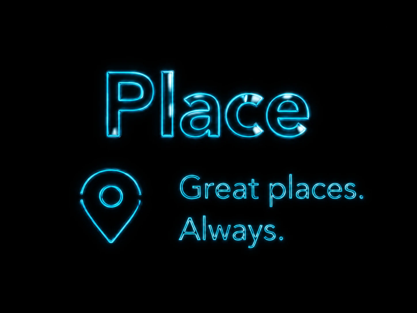 Place. Great places. Always.